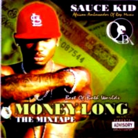 Sauce Kid - Money Long The Mixtape