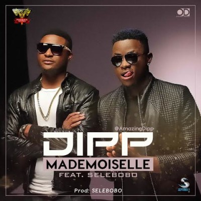 Dipp Madmoiselle ft Selebobo Artwork 1