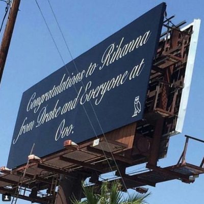 Drake's congratulatory billboard in Rihanna's honour